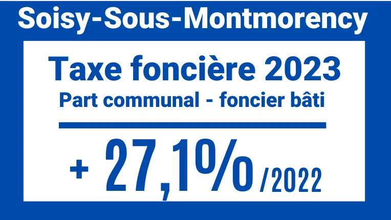 Augmentation de la taxe foncière 2023 de 27,1% à Soisy-sous-Montmorency